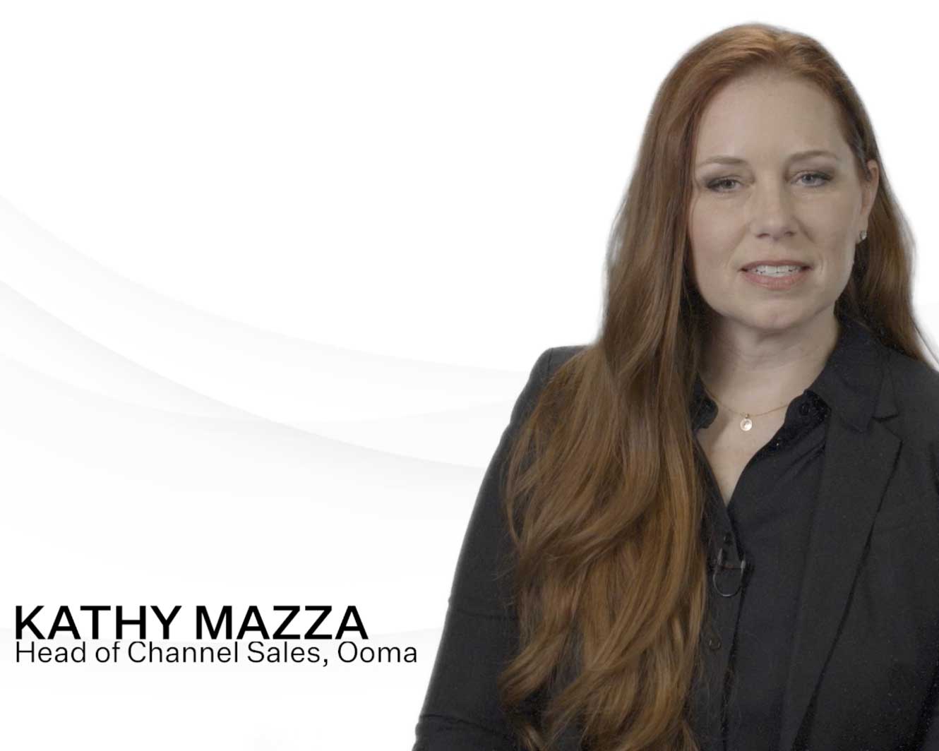 Kathy Mazza - Head of Channel Sales Ooma