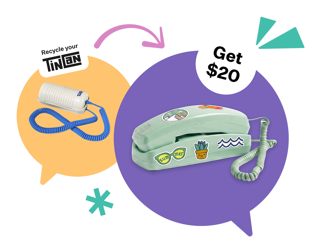 Recycle your Tin Can phone and get $20 back